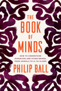 The Book of Minds by Philip Ball